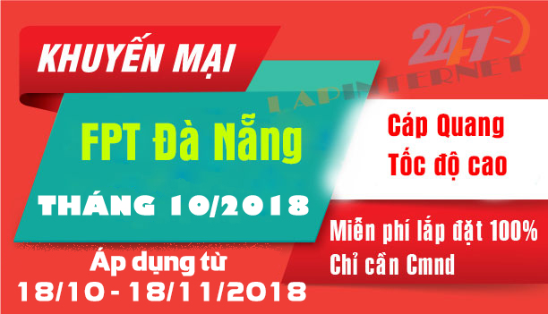 khuyen-mai-lap-internet-fpt-da-nang-thang-10-2018-lapinternet247.com